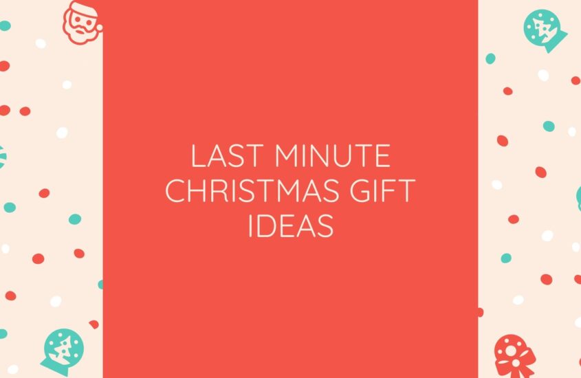 Last minute Christmas Gift ideas